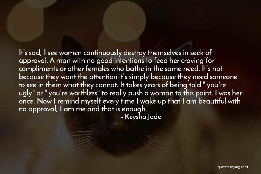I Need That Someone Quotes By Keysha Jade I Need That Someone Quotes By Keysha Jade