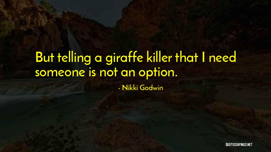 I Need That Someone Quotes By Nikki Godwin