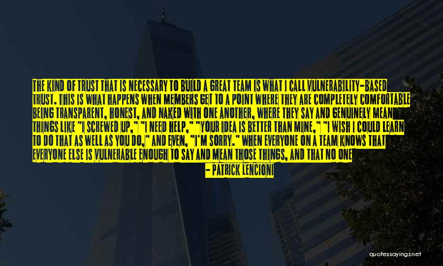I Need That Someone Quotes By Patrick Lencioni I Need That Someone Quotes By Patrick Lencioni