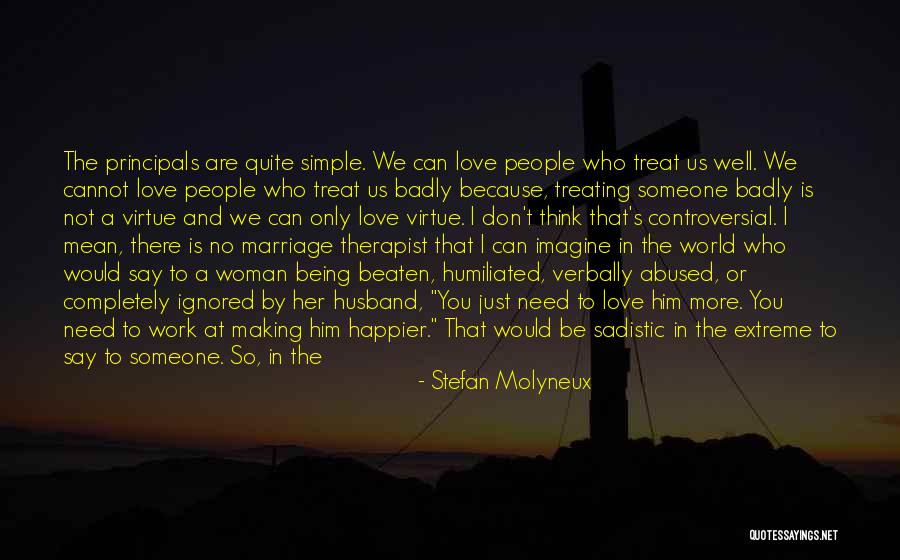 I Need That Someone Quotes By Stefan Molyneux I Need That Someone Quotes By Stefan Molyneux