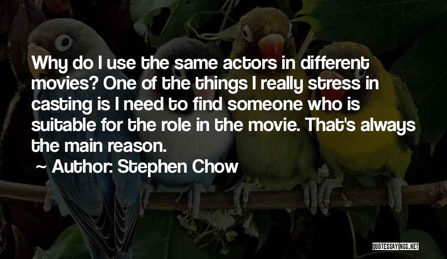 I Need That Someone Quotes By Stephen Chow