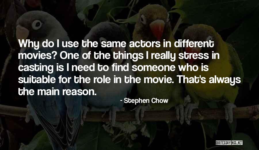 I Need That Someone Quotes By Stephen Chow I Need That Someone Quotes By Stephen Chow