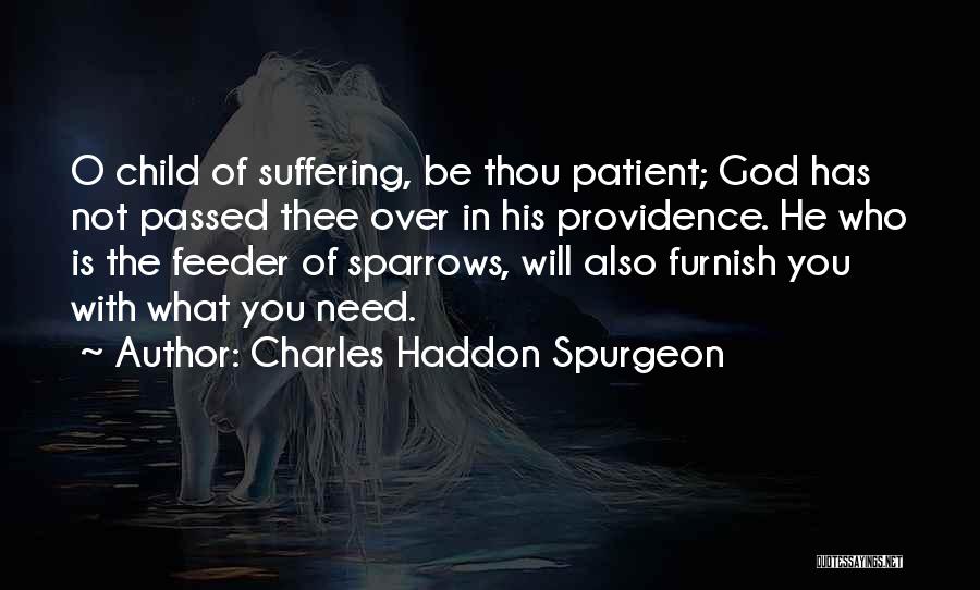 I Need Thee Quotes By Charles Haddon Spurgeon