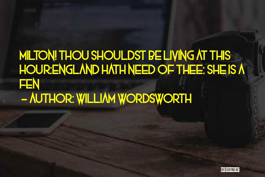 I Need Thee Quotes By William Wordsworth