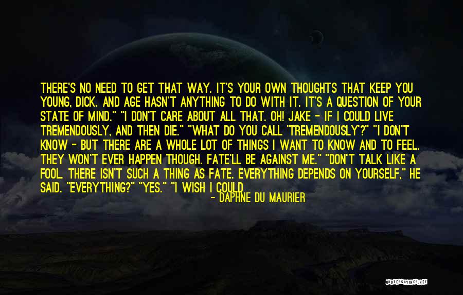 I Need To Be Your Everything Quotes By Daphne Du Maurier I Need To Be Your Everything Quotes By Daphne Du Maurier