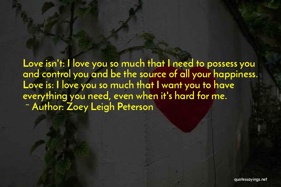 I Need To Be Your Everything Quotes By Zoey Leigh Peterson