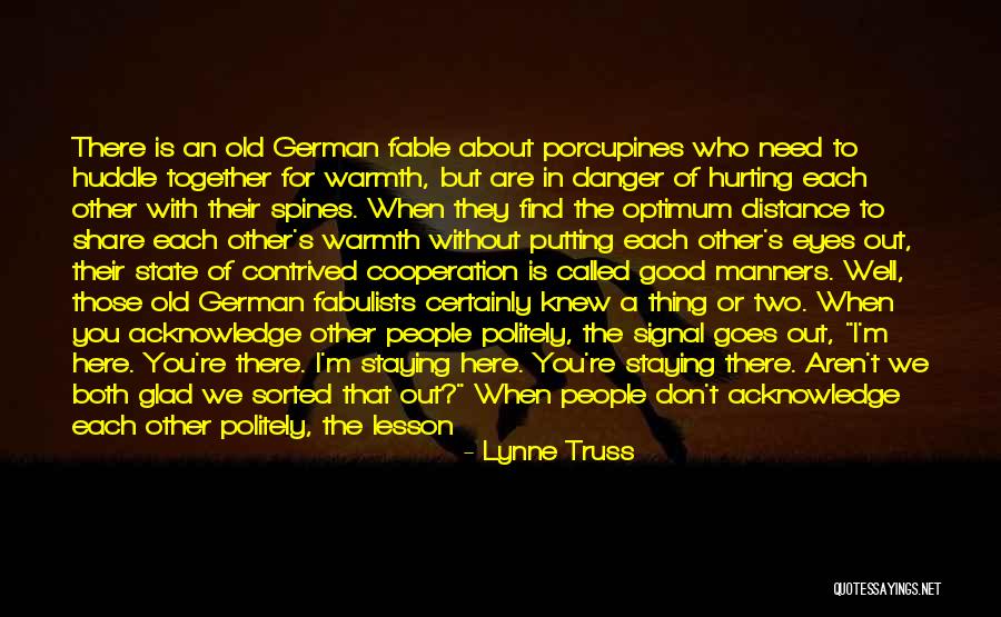 I Need To Distance Myself From You Quotes By Lynne Truss