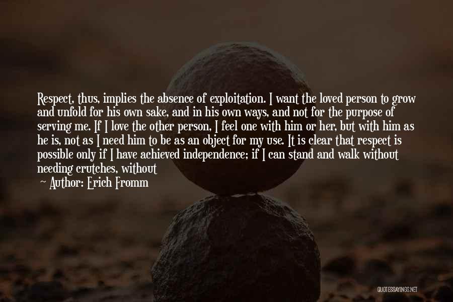 I Need To Feel Loved Quotes By Erich Fromm