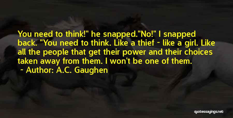 I Need To Get Away Quotes By A.C. Gaughen