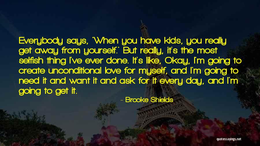 I Need To Get Away Quotes By Brooke Shields