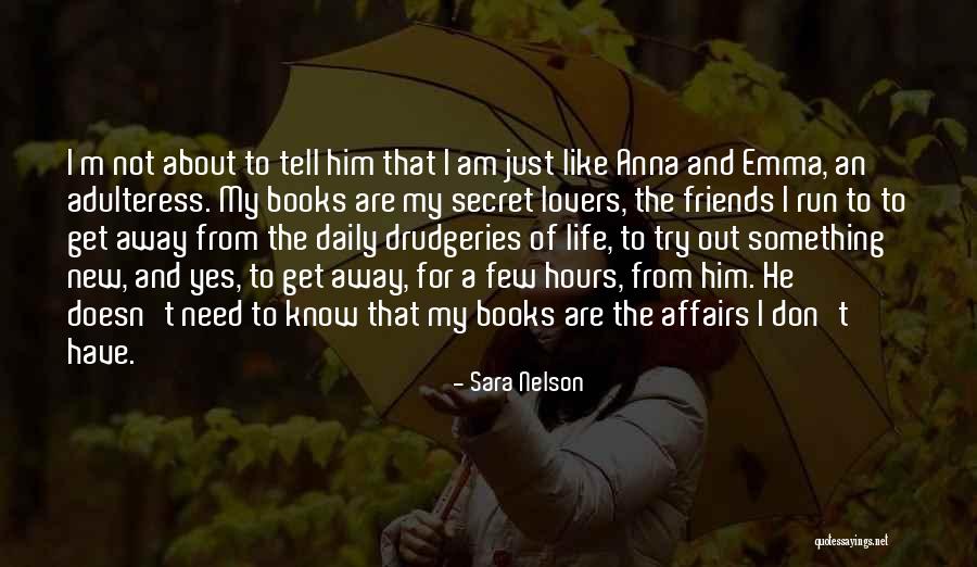 I Need To Get Away Quotes By Sara Nelson