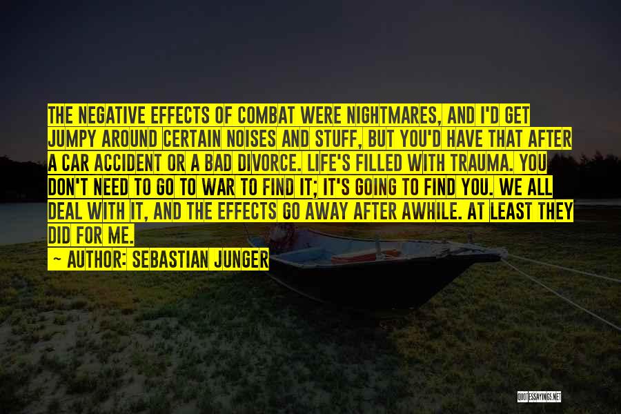I Need To Get Away Quotes By Sebastian Junger
