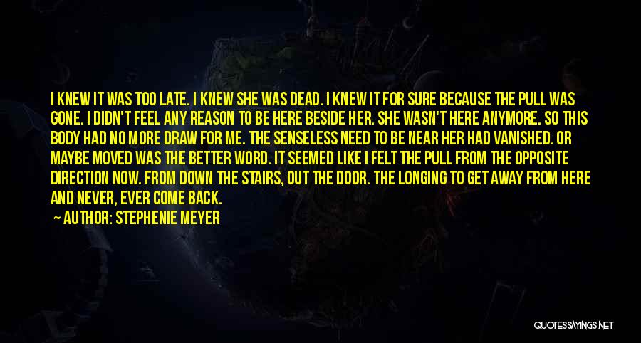 I Need To Get Away Quotes By Stephenie Meyer