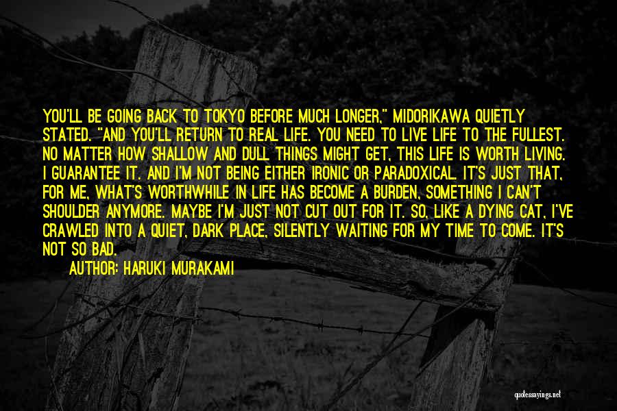 I Need To Get Out Of This Place Quotes By Haruki Murakami