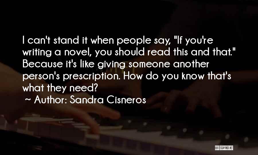 I Need To Know Where We Stand Quotes By Sandra Cisneros
