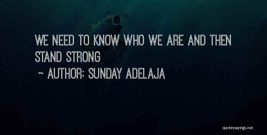 I Need To Know Where We Stand Quotes By Sunday Adelaja
