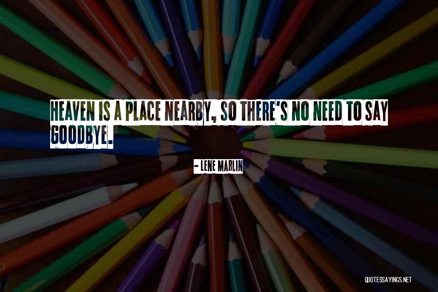 I Need To Say Goodbye Quotes By Lene Marlin I Need To Say Goodbye Quotes By Lene Marlin