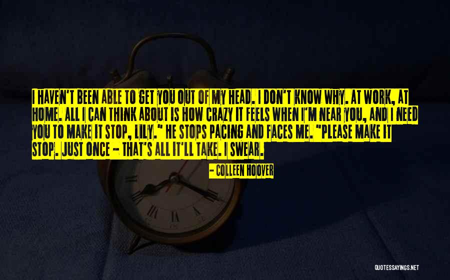 I Need To Think About Me Quotes By Colleen Hoover I Need To Think About Me Quotes By Colleen Hoover