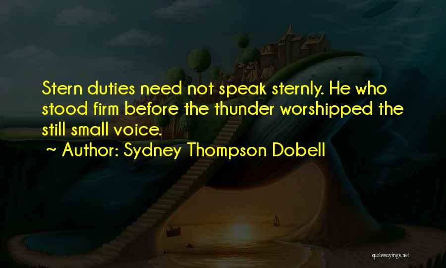 I Need To Think Before I Speak Quotes By Sydney Thompson Dobell