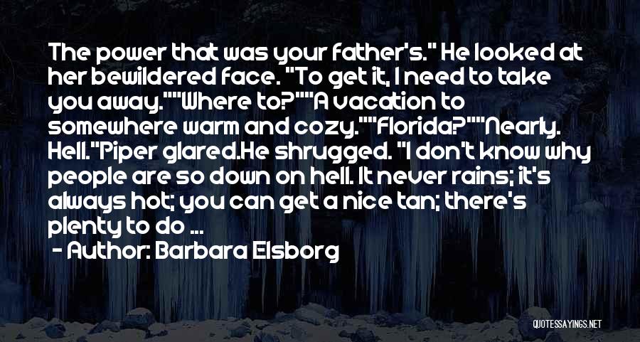 I Need Vacation Quotes By Barbara Elsborg