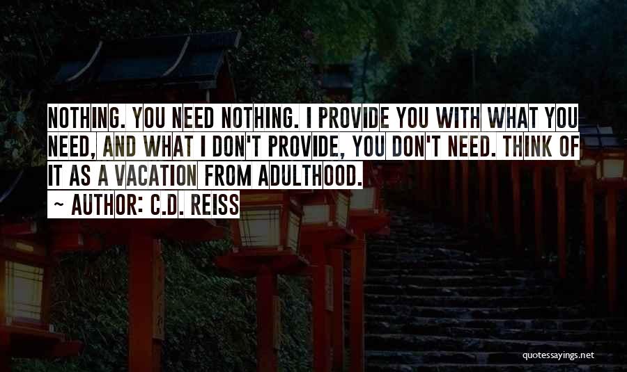 I Need Vacation Quotes By C.D. Reiss