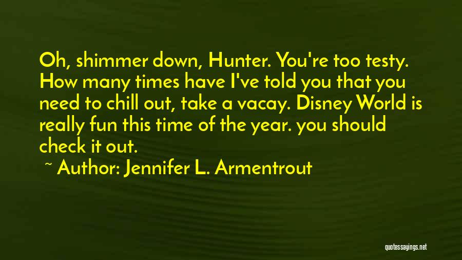 I Need Vacation Quotes By Jennifer L. Armentrout