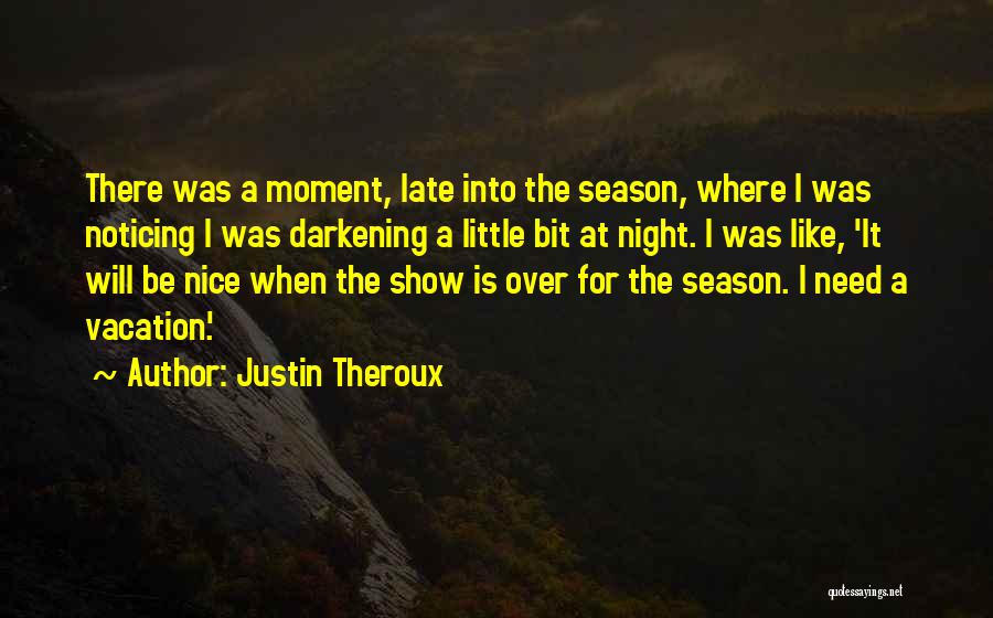 I Need Vacation Quotes By Justin Theroux