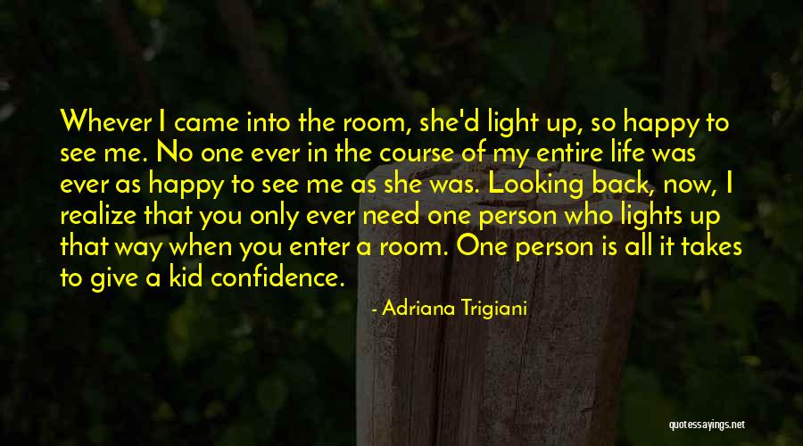 I Need You All My Life Quotes By Adriana Trigiani I Need You All My Life Quotes By Adriana Trigiani