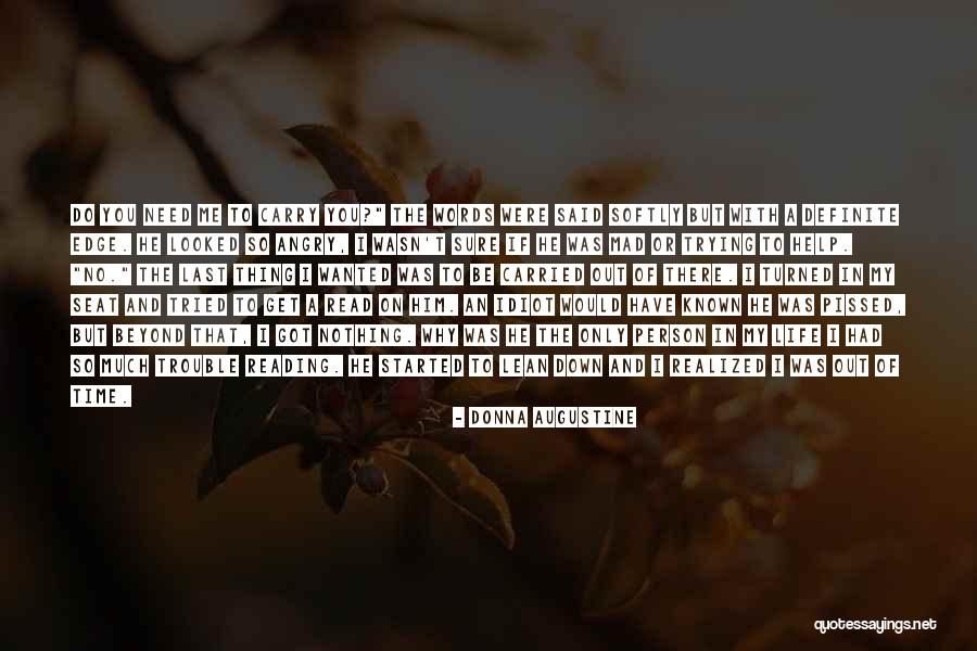 I Need You All My Life Quotes By Donna Augustine I Need You All My Life Quotes By Donna Augustine