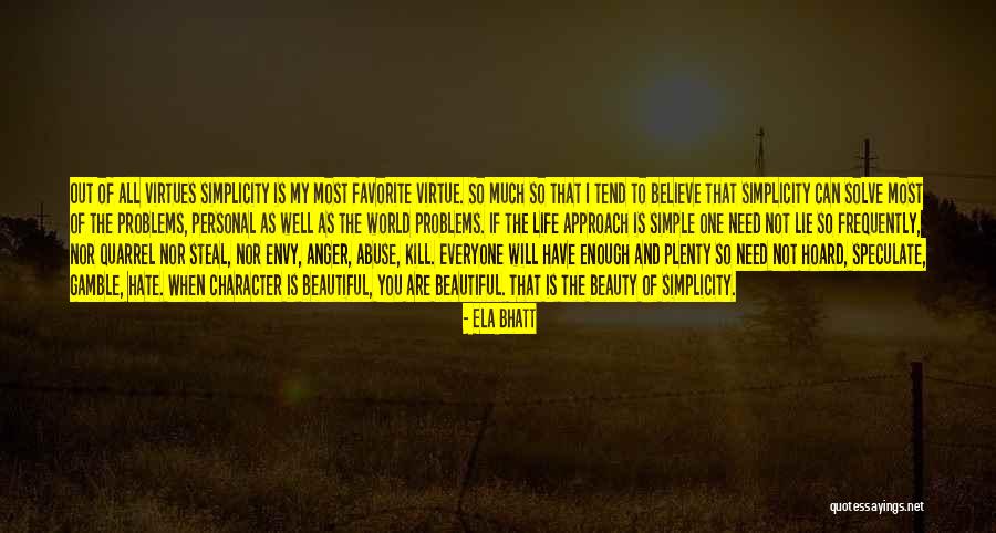 I Need You All My Life Quotes By Ela Bhatt I Need You All My Life Quotes By Ela Bhatt