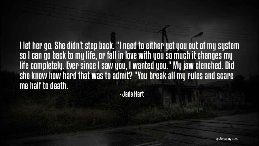 I Need You All My Life Quotes By Jade Hart I Need You All My Life Quotes By Jade Hart