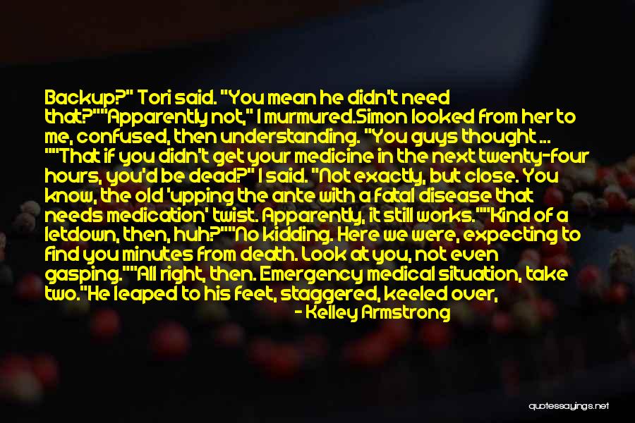 I Need You All My Life Quotes By Kelley Armstrong I Need You All My Life Quotes By Kelley Armstrong