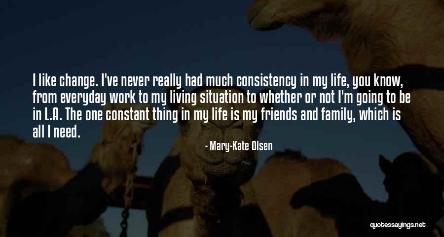I Need You All My Life Quotes By Mary-Kate Olsen I Need You All My Life Quotes By Mary-Kate Olsen