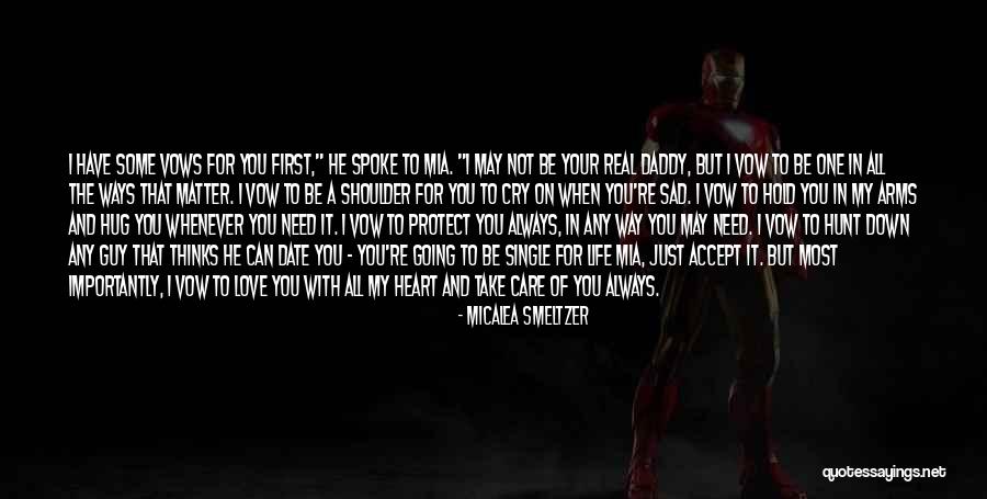 I Need You All My Life Quotes By Micalea Smeltzer I Need You All My Life Quotes By Micalea Smeltzer