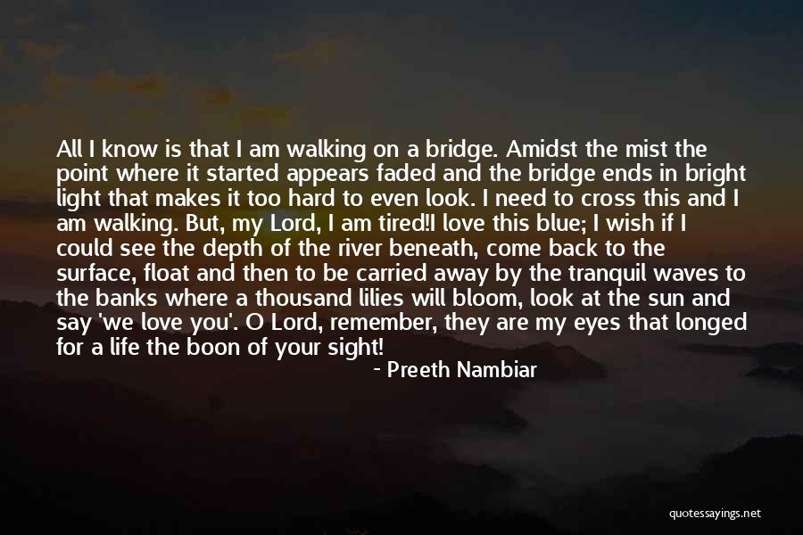 I Need You All My Life Quotes By Preeth Nambiar I Need You All My Life Quotes By Preeth Nambiar