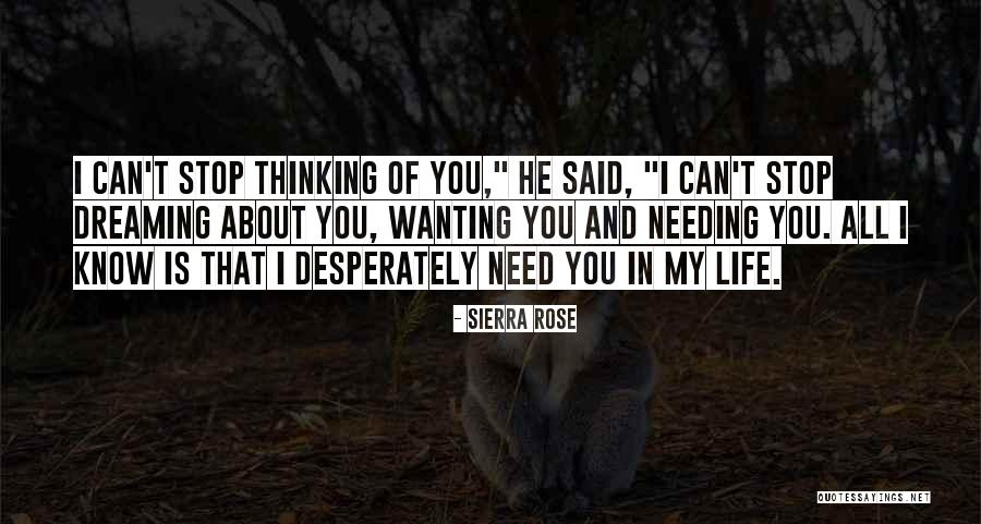 I Need You All My Life Quotes By Sierra Rose I Need You All My Life Quotes By Sierra Rose