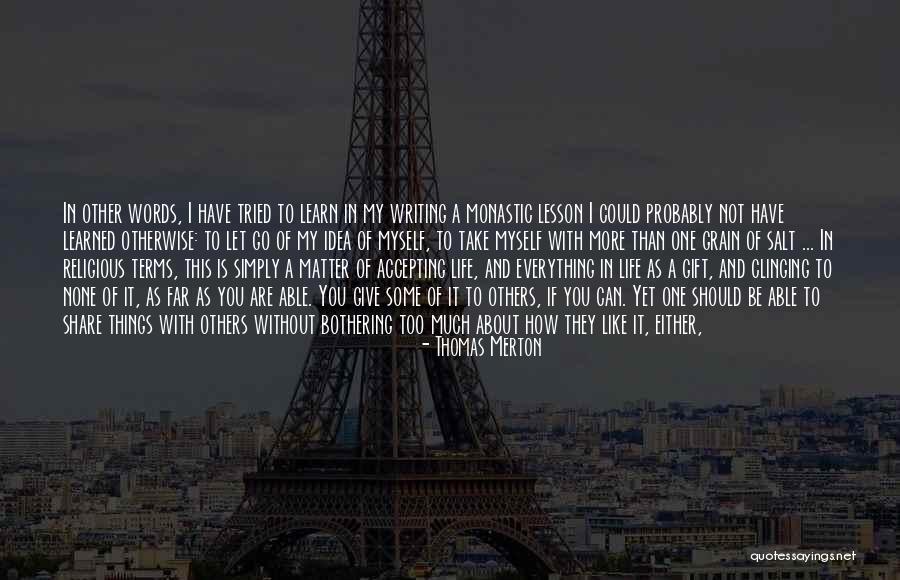 I Need You All My Life Quotes By Thomas Merton I Need You All My Life Quotes By Thomas Merton