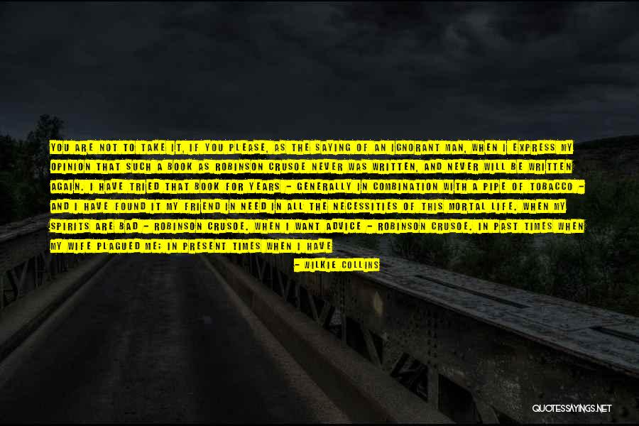 I Need You All My Life Quotes By Wilkie Collins I Need You All My Life Quotes By Wilkie Collins