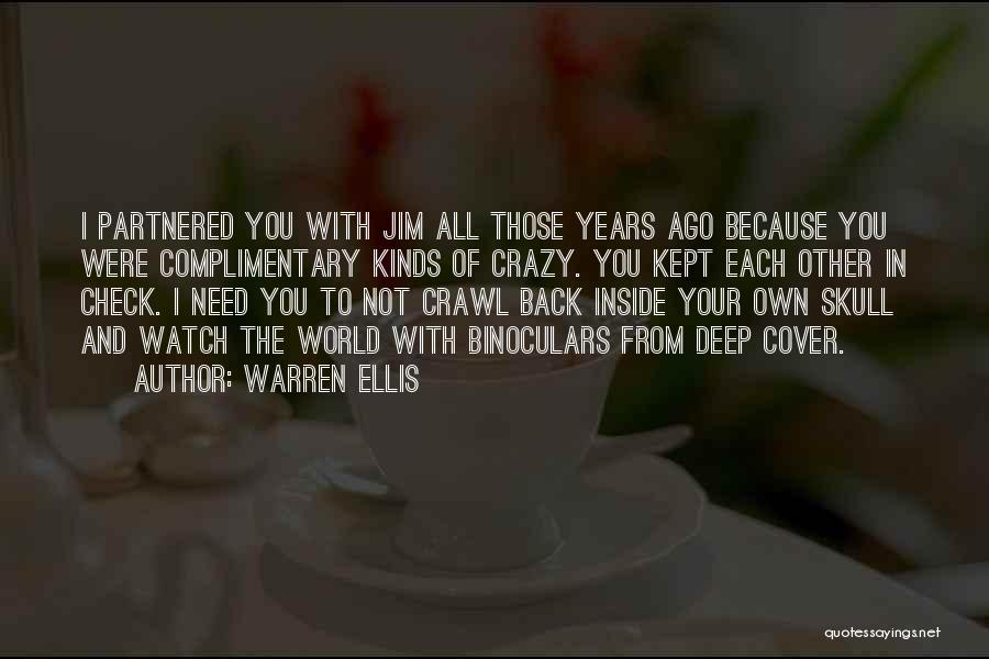 I Need You Because Quotes By Warren Ellis