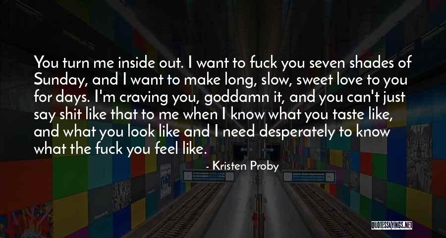 I Need You Long Quotes By Kristen Proby