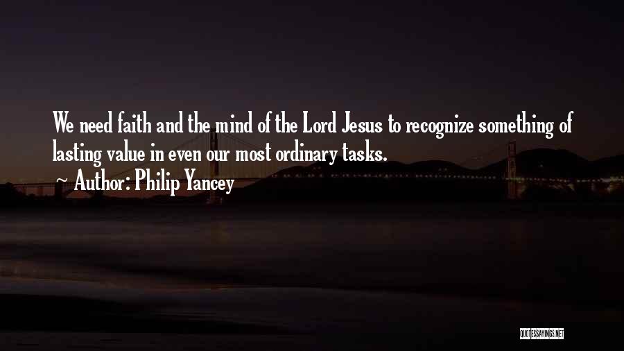I Need You Lord Jesus Quotes By Philip Yancey