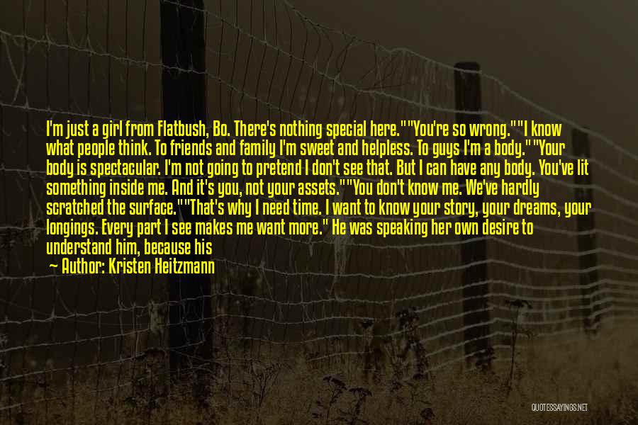 I Need You More Than You Need Me Quotes By Kristen Heitzmann