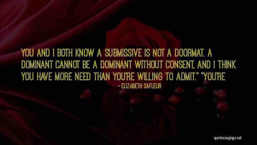 I Need You More Than You Think Quotes By Elizabeth SaFleur I Need You More Than You Think Quotes By Elizabeth SaFleur