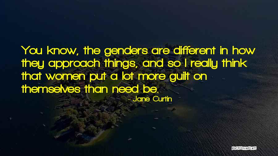 I Need You More Than You Think Quotes By Jane Curtin I Need You More Than You Think Quotes By Jane Curtin