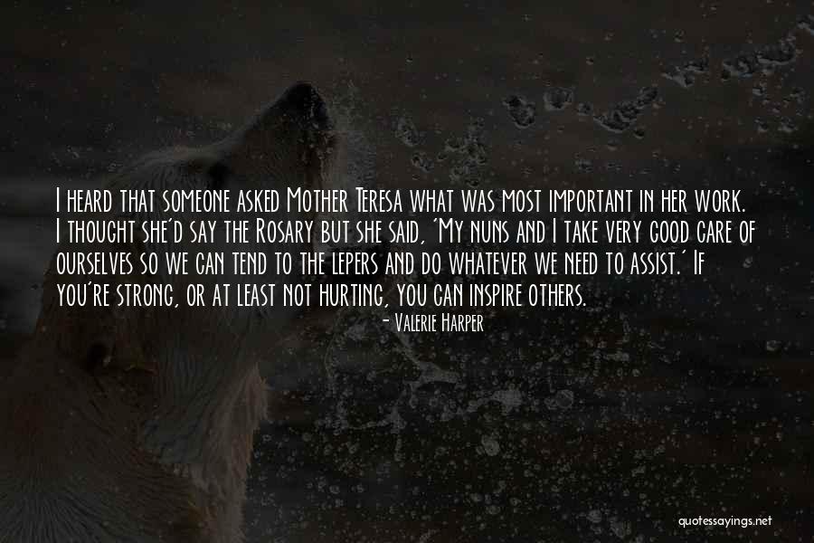 I Need You Mother Quotes By Valerie Harper I Need You Mother Quotes By Valerie Harper