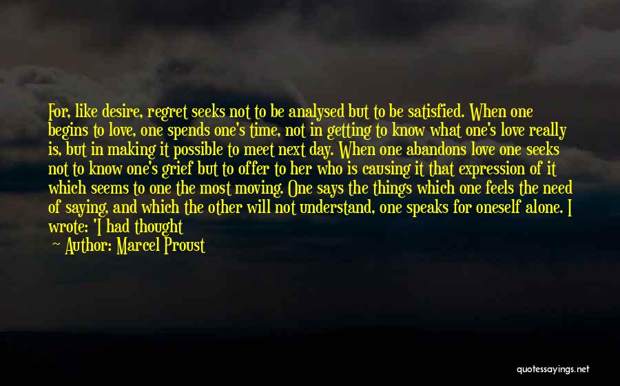 I Need You Now Love Quotes By Marcel Proust