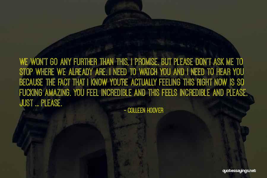 I Need You Right Now Quotes By Colleen Hoover I Need You Right Now Quotes By Colleen Hoover