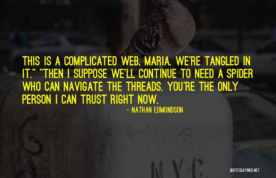 I Need You Right Now Quotes By Nathan Edmondson I Need You Right Now Quotes By Nathan Edmondson