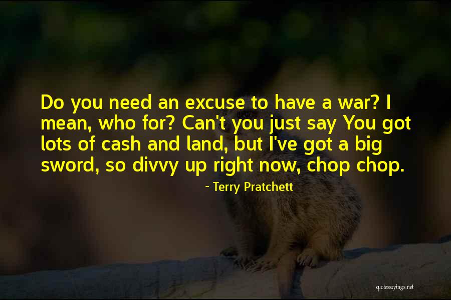 I Need You Right Now Quotes By Terry Pratchett I Need You Right Now Quotes By Terry Pratchett