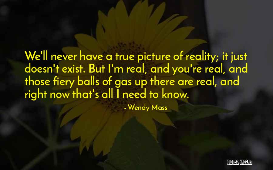 I Need You Right Now Quotes By Wendy Mass I Need You Right Now Quotes By Wendy Mass